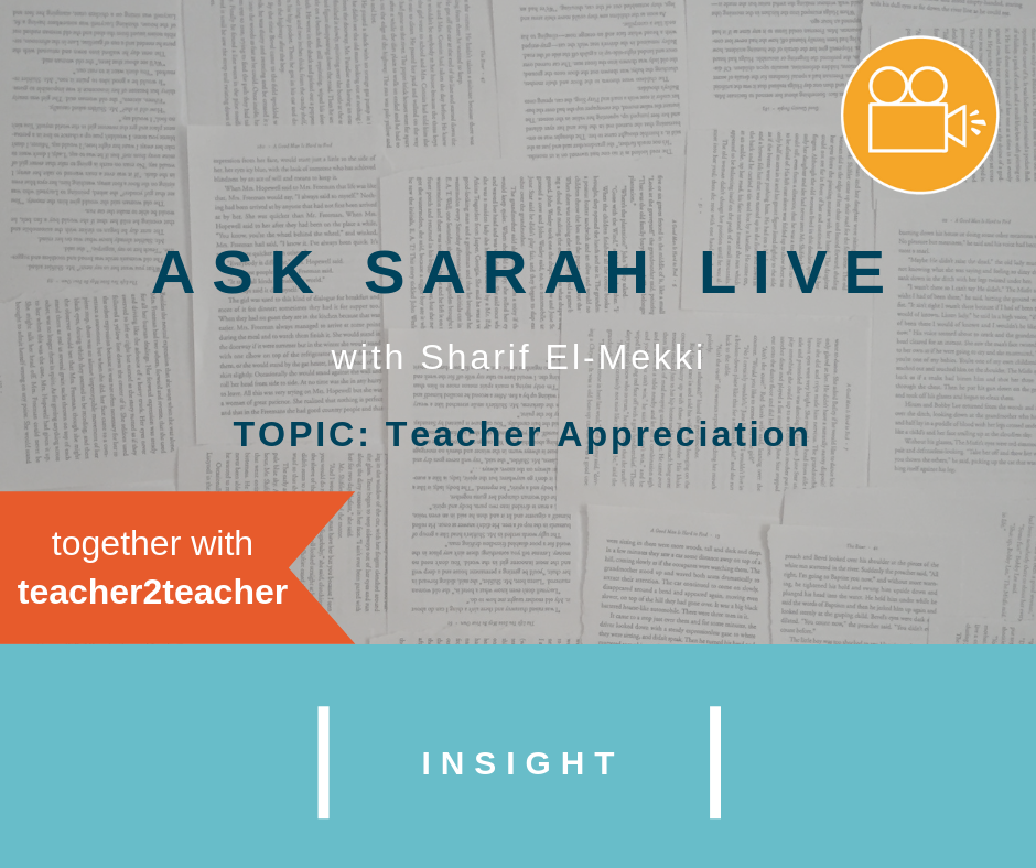 Ask Sarah LIVE with Sharif El-Mekki: Teacher Appreciation