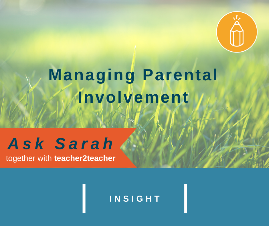 Managing Parental Involvement