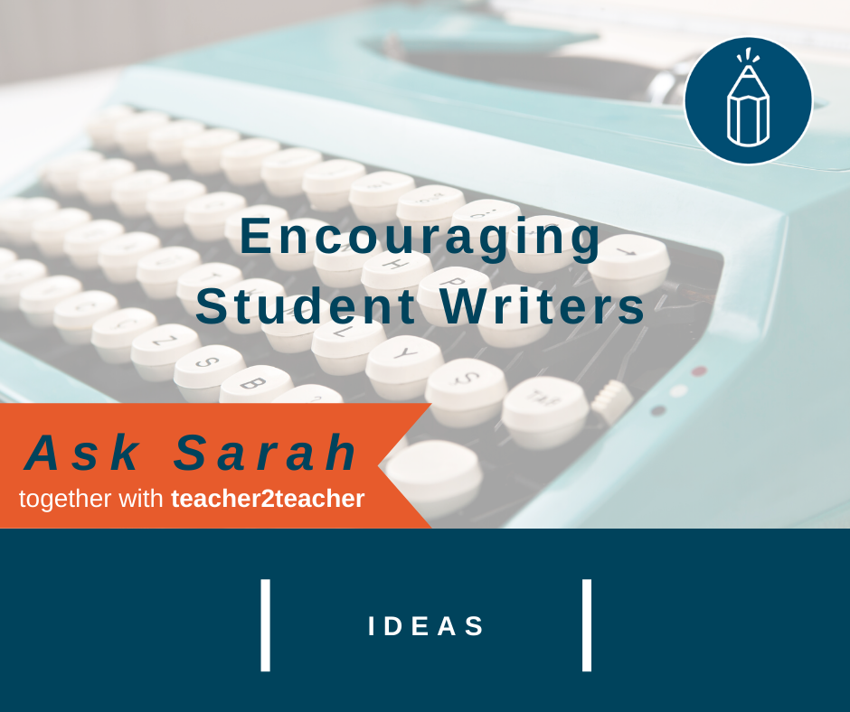 Encouraging Student Writers