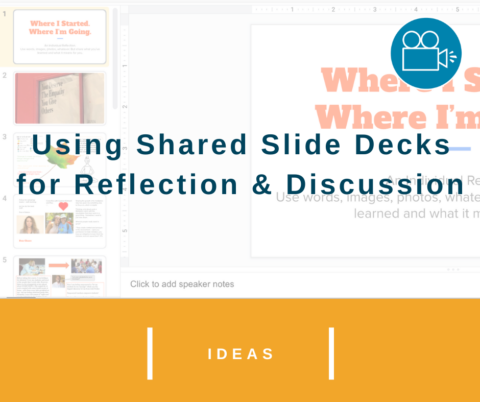 Using Shared Slide Decks for Reflection & Discussion